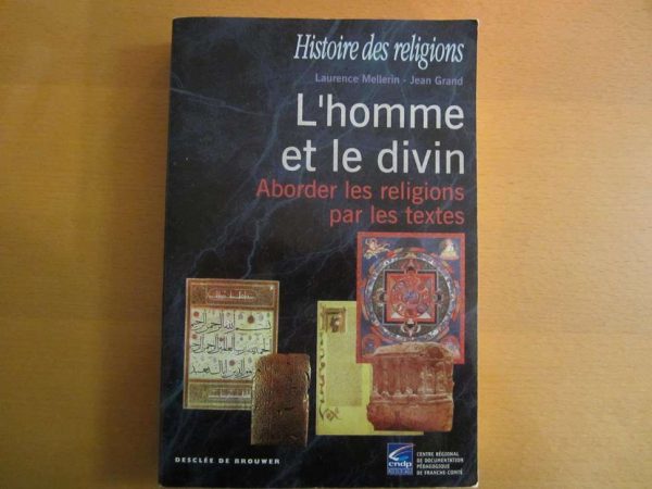 L'homme et le divin : Aborder les religions par les textes