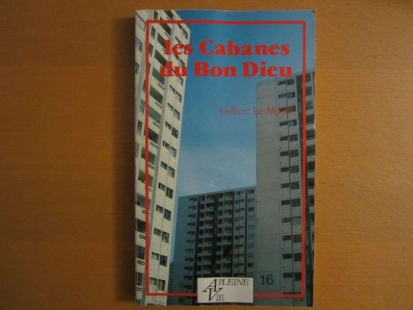 Livre "Les Cabanes du Bon Dieu" - Gilbert Le Mouël