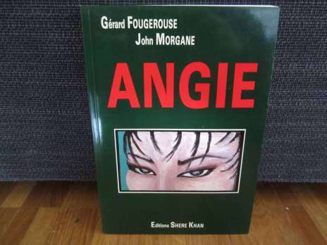 Livre "Angie" - Gérard Fougerouse & John Morgane
