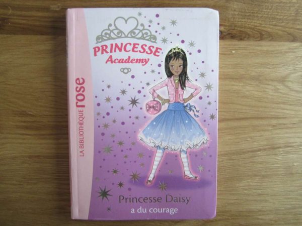 Livre Princesse Academy - Princesse Daisy a du courage