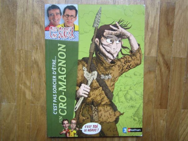 C'est pas sorcier d'être un Cro-Magnon - Nathan