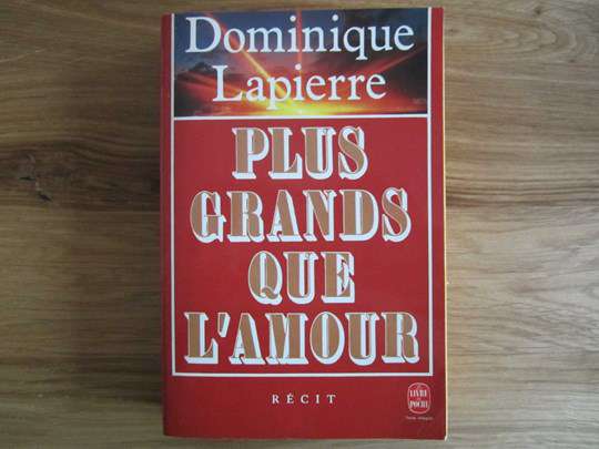 Plus grands que l'amour - Dominique Lapierre, livre de poche