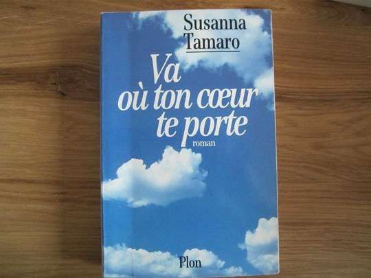 Va où ton coeur te porte roman de Susanna Tamaro - Plon