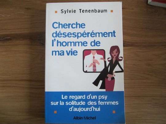 Cherche désespérément l'homme de ma vie (livre neuf)