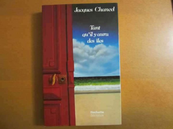 Tant qu'il y aura des îles, Jacques Chancel