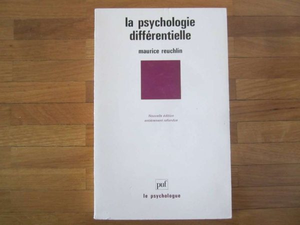 La psychologie différentielle - Maurice reuchlin