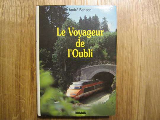 Le voyageur de l'Oubli, roman d'André Besson