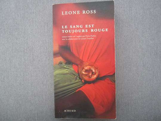 Le sang est toujours rouge, roman de Leone Ross - Actes Sud