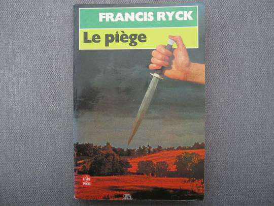 Le piège - Francis Ryck - Le livre de poche
