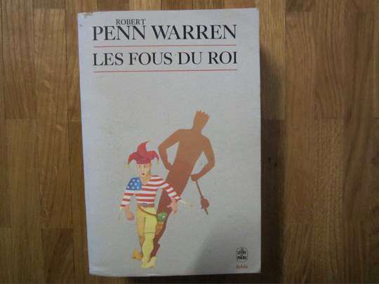 Les fous du roi - Robert Penn Warren - Le Livre de Poche