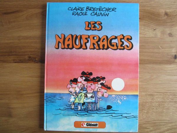 BD Les naufragés - Claire Bretécher, Raoul Cauvin - Glénat