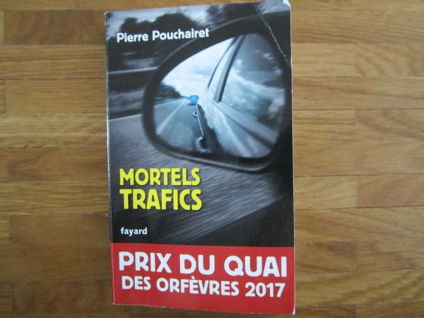 Mortels trafics, Pierre Pouchairet, fayard