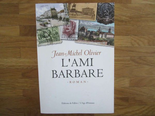 L'ami barbare, roman de Jean-Michel Olivier