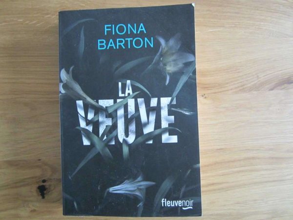 La veuve - Fiona Barton - fleuve noir