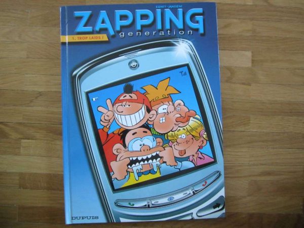Zapping generation 1. Trop laids ! - Ernst-Janssens, Dupuis