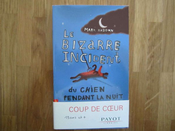 Le bizarre incident du chien pendant la nuit - Mark Haddon