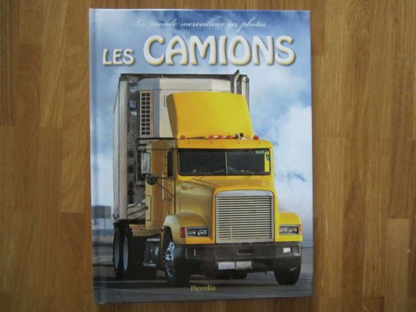 Le monde merveilleux en photos, Les camions - Piccolia