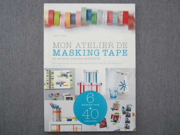 Mon atelier de Masking Tape et autres rubans adhésifs