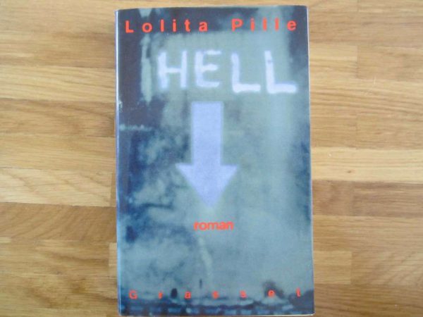 Livre "Hell", roman de Lolita Pille - Grasset