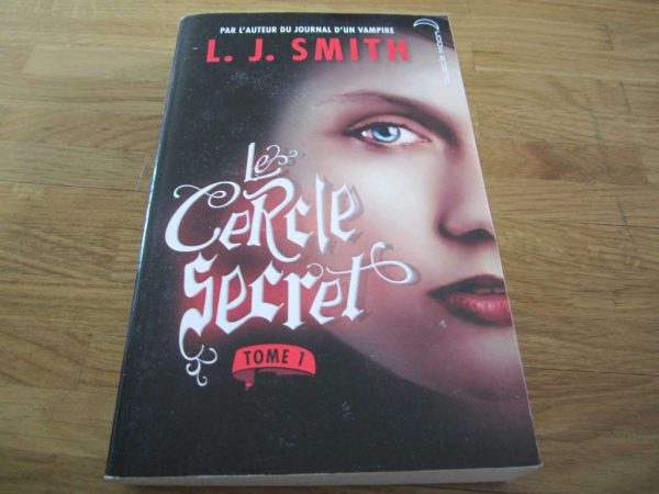 Livre Le cercle secret, tome 1, L. J. Smith