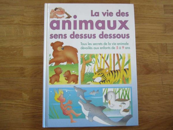 Livre "La vie des animaux sens dessus dessous"