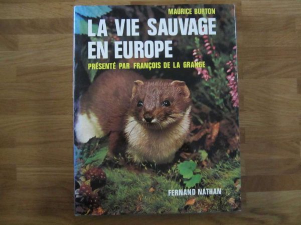 La vie sauvage en Europe présenté par François de la Grange