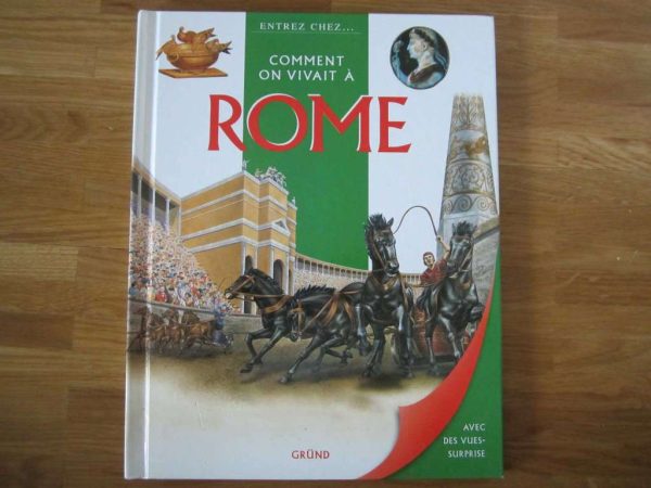 Livre "Entrez chez..." Comment on vivait à Rome - Gründ