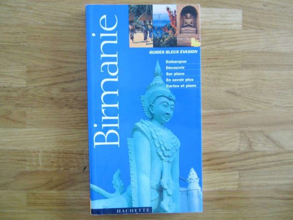 Guides bleus évasion Birmanie - Hachette (1998)