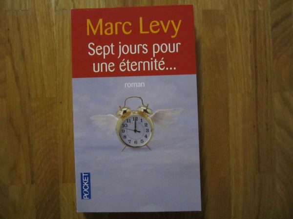 Sept jours pour une éternité..., roman de Marc Levy
