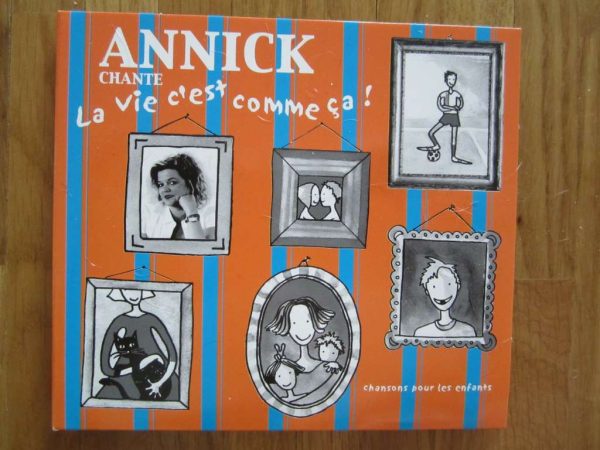 CD Annick chante La vie c'est comme ça !