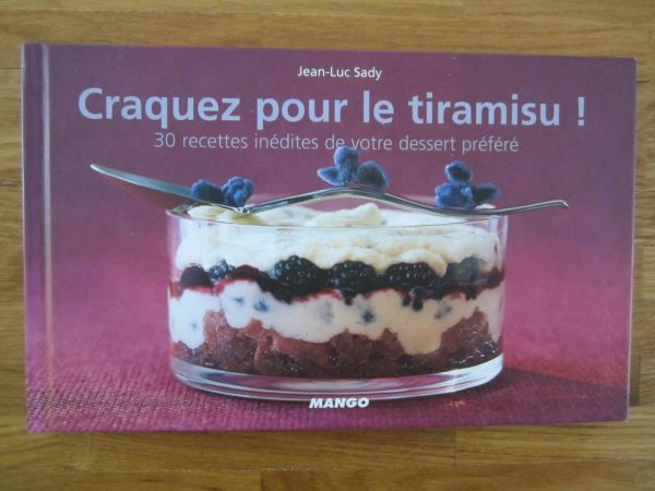 Craquez pour le tiramisu ! 30 recettes inédites de votre