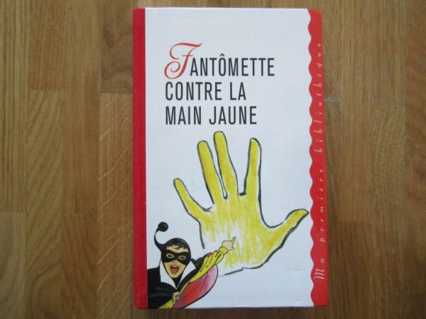 Ma première bibliothèque - Fantômette contre la main jaune