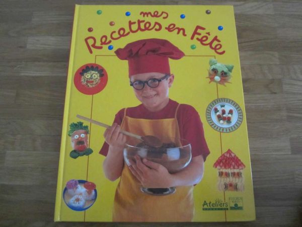 Grand livre "mes Recettes en Fête" - Ateliers Magazine