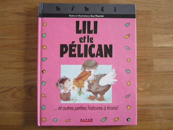 Lili et le Pélican... et autres petites histoires à tiroirs