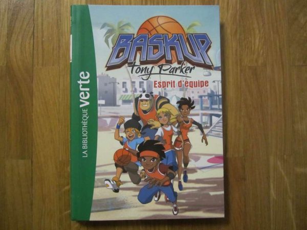 Baskup, Tony Parker, Esprit d'équipe - La bibliothèque verte