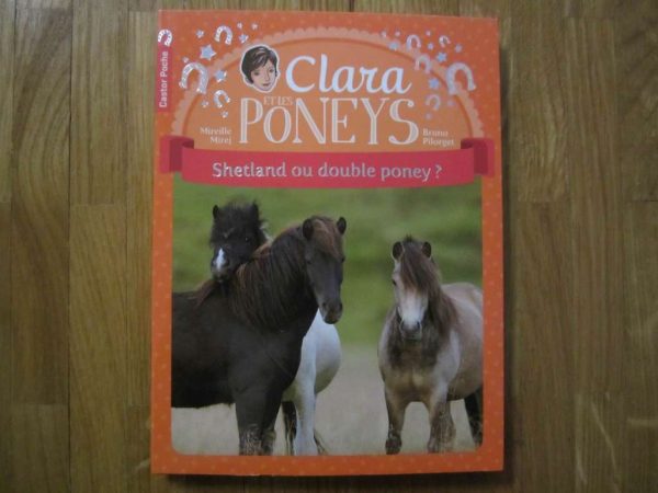 Clara et les poneys, Shetland ou double poney ? Castor Poche