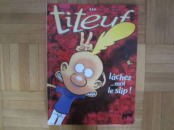 Double BD Titeuf : Lâchez-moi le slip ! / La loi du préau