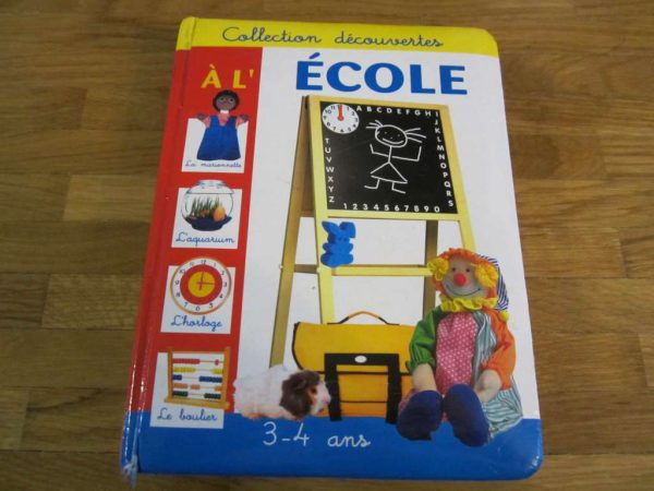 Livre Collection découvertes : A l'école (3-4 ans)