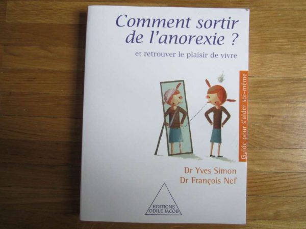 Comment sortir de l'anorexie ? (livre en bon état)