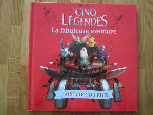 DreamWorks - Les Cinq Légendes : La fabuleuse aventure