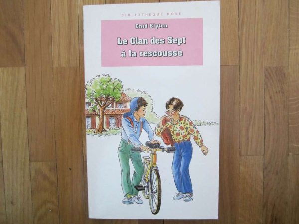 Le Clan des Sept à la rescousse - Bibliothèque rose
