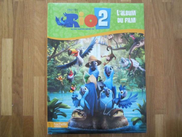 Rio 2, l'album du film (en bon état) - hachette jeunesse