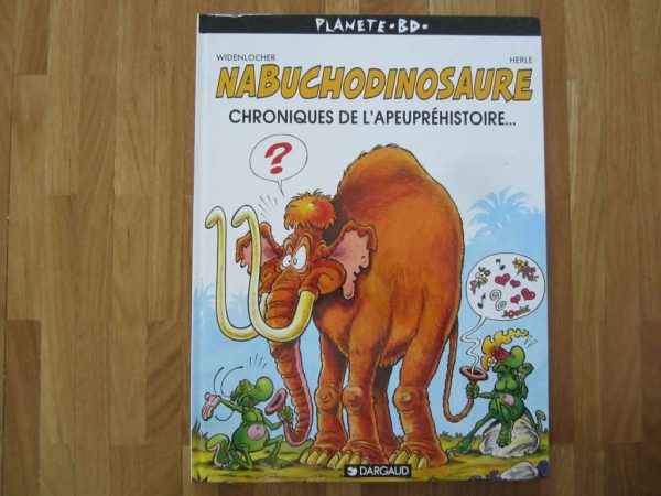 BD Nabuchodinosaure, chroniques de l'apeupréhistoire...