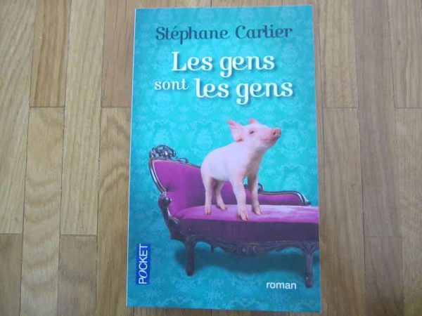 Les gens sont les gens, roman de Stéphane Carlier - Pocket