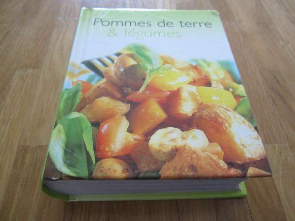 Livre de cuisine : Pommes de terre & légumes