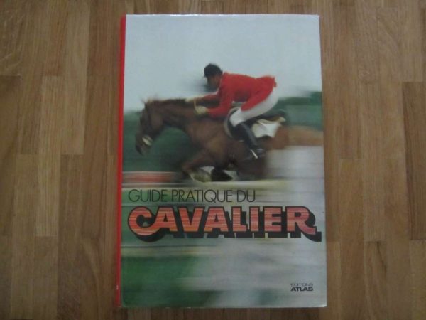 Livre "Guide pratique du cavalier" - Editions Atlas