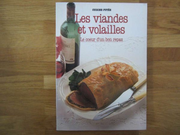 Les viandes et volailles - Le coeur d'un bon repas - Gründ