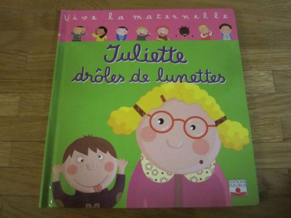 Vive la maternelle : Juliette drôles de lunettes - Fleurus