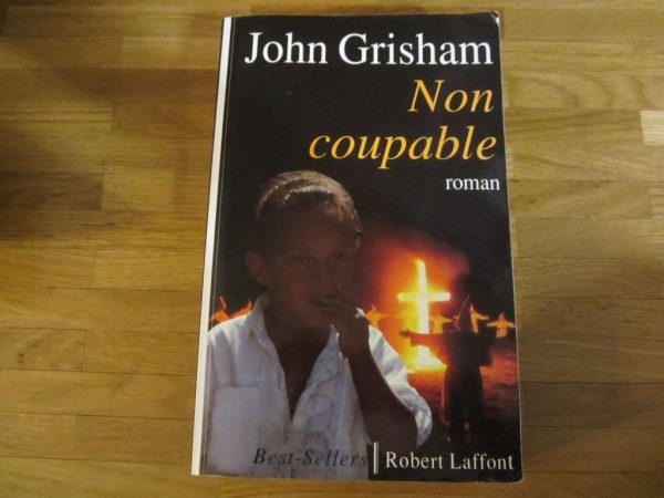 Non coupable, roman de John Grisham (Best Sellers)