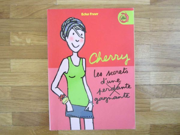 Cherry, Les secrets d'une perdante gagnante - Echo Freer
